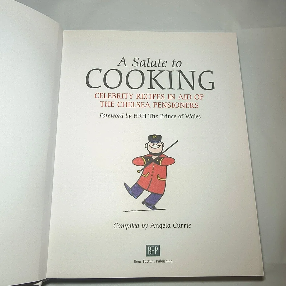 A Salute to Cooking Celebrity Recipes Chelsea Pensioners by Angela Currie 2009